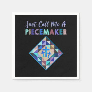 Just Call Me A Piecemaker Colour Farbic Quilting Napkin