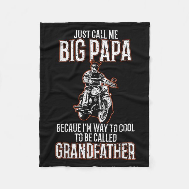 Just Call Me Big Papa Old Man Funny Motorcycle Quo Fleece Blanket (Front)