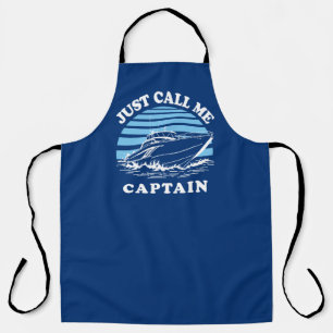 Just Call Me Captain   Sailor Quote Apron