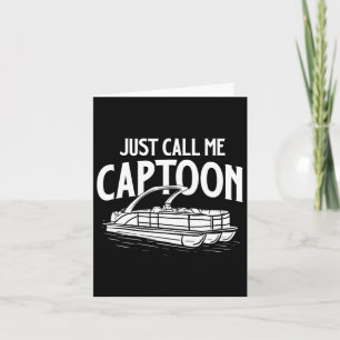 Just Call Me Captoon - Boat Owner Boating Sailing Card