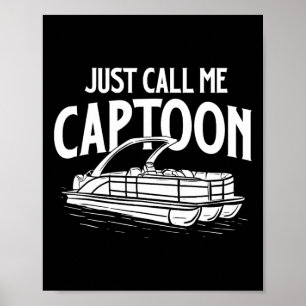 Just Call Me Captoon - Boat Owner Boating Sailing Poster