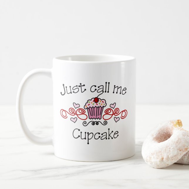 Just Call Me Cupcake Coffee Mug (With Donut)