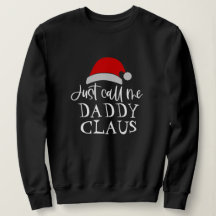 Just Call Me Daddy Claus Personalized Christmas 
