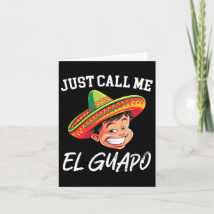Just Call Me El Guapo Funny Mexican Party Cinco De Card