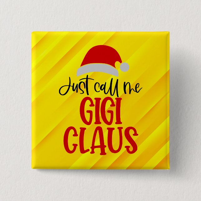 Just Call Me Gigi Claus-56374 2 Inch Square Button (Front)