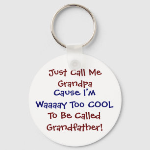 Just Call Me Grandpa Cool Grandfather Keychain