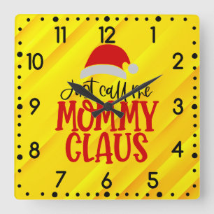 Just Call Me Mommy Claus-56876 Round Clock