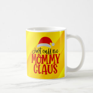 Just Call Me Mommy Claus-56876 Round Clock Coffee Mug
