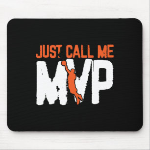 Just Call Me MVP  Basketball Player Mouse Pad