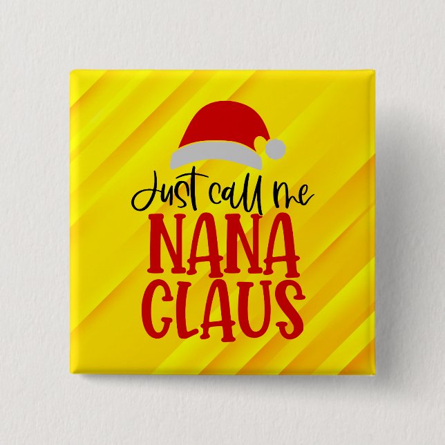 Just Call Me Nana Claus-56768 2 Inch Square Button (Front)