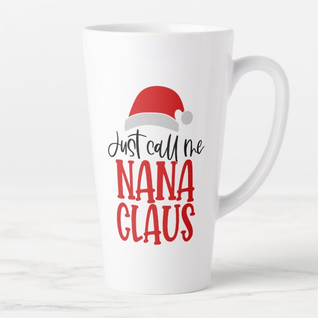 Just Call Me Nana Claus-56768 Latte Mug (Right)