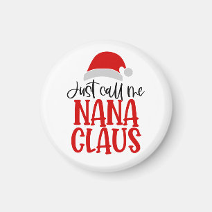 Just Call Me Nana Claus-56768 Magnet