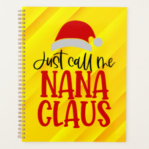Just Call Me Nana Claus-56768 Planner