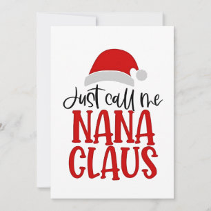 Just Call Me Nana Claus Christmas Mom  Announcement