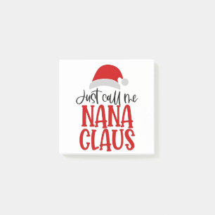 Just Call Me Nana Claus Christmas Mom  Post-it Notes