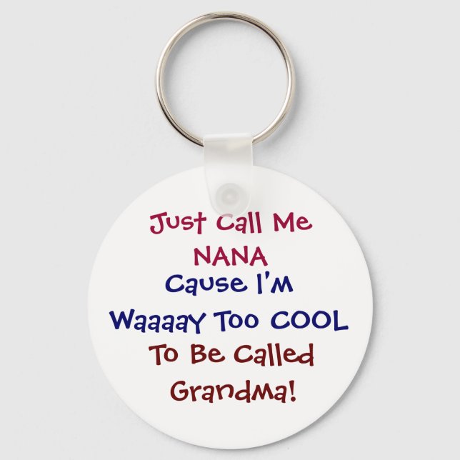 Just Call Me Nana Keychain (Front)
