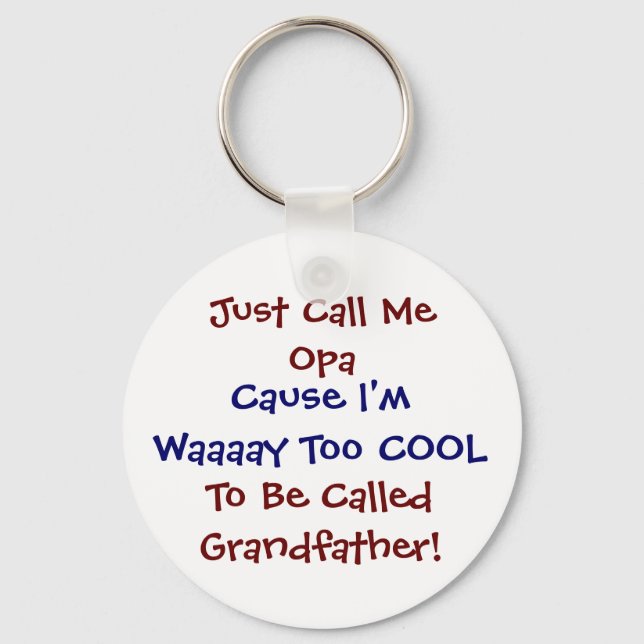 Just Call Me Opa Cool Grandfather Keychain (Front)