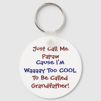 Just Call Me Papaw Cool Grandfather Keychain