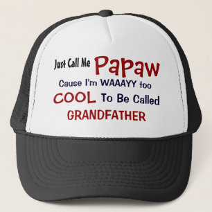 Just Call Me Papaw I'm Too Cool Grandfather Hat