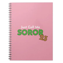 Just Call Me Soror 2023 Notebook