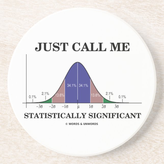 Just Call Me Statistically Significant Bell Curve Coaster (Front)