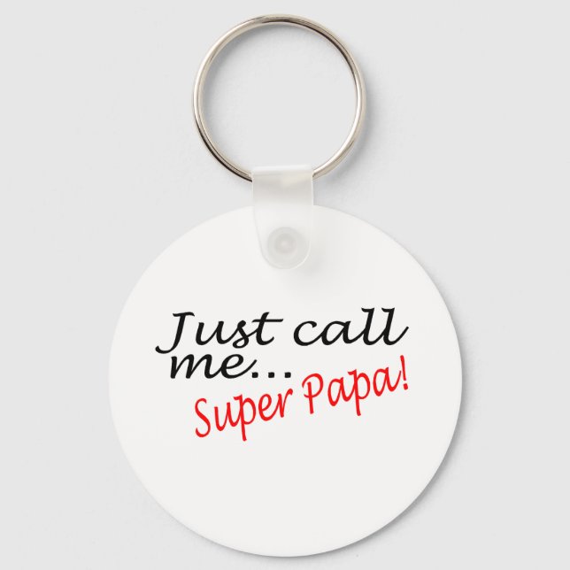 Just Call Me Super Papa Keychain (Front)