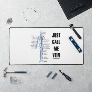 Just Call Me Vein Venous System Circulation Humour Desk Mat