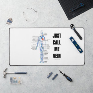 Just Call Me Vein Venous System Circulation Humour Desk Mat