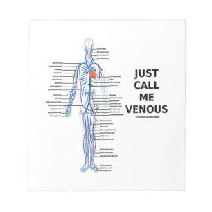 Just Call Me Venous Veins Venous System Notepad