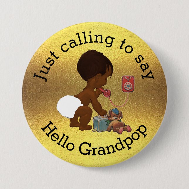 Just Calling to Say Hello Grandpop 3 Inch Round Button (Front)