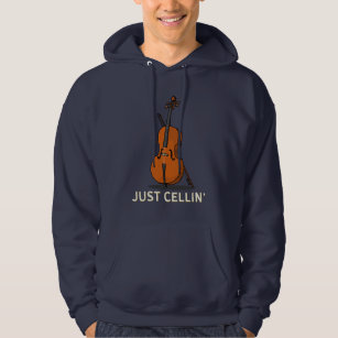 Just Cellin Cellist Novelty Hoodie