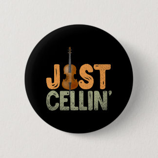 Just Cellin Cello 2 Inch Round Button