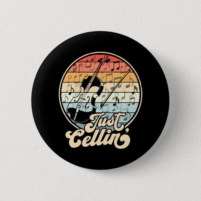 Just Cellin Cello Funny Cellist Musician 2 Inch Round Button (Front)