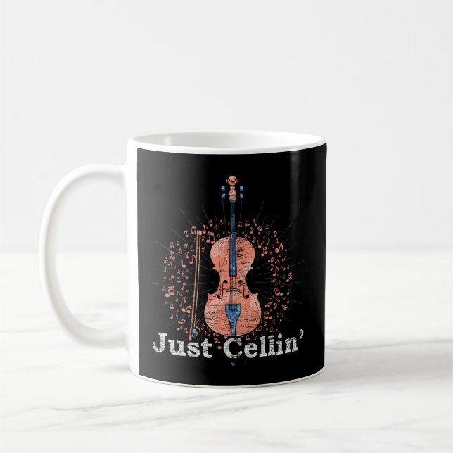 Just Cellin Cello Player Musician Cellist Cello Coffee Mug (Left)