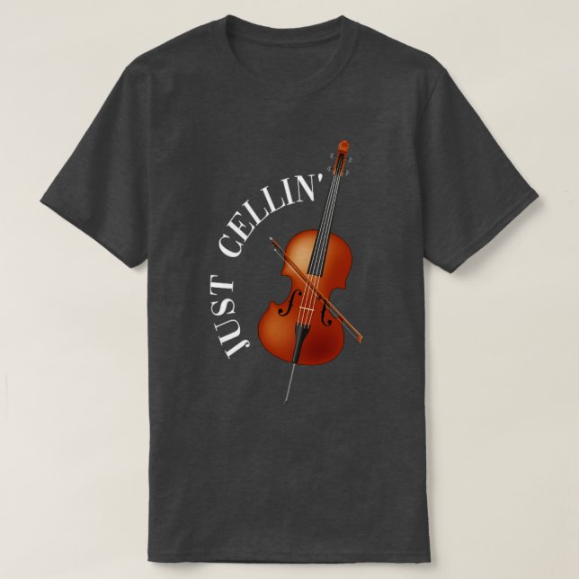Just Cellin Cello T-Shirt (Design Front)