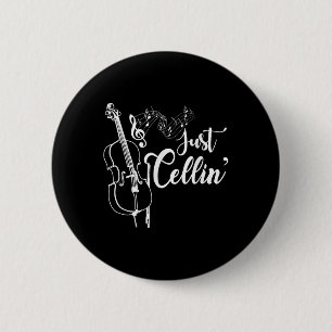 Just Cellin Funny Cellist Musician Gift Cello  2 Inch Round Button