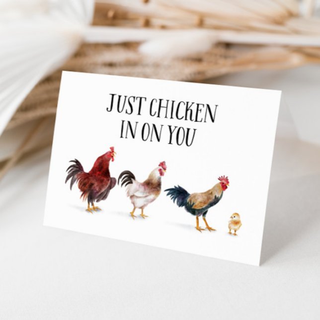 Just Chicken In On You Card (Creator Uploaded)