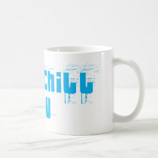 JUST CHILL BRU - Very cool RSA saying Coffee Mug