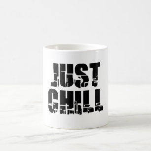 Just Chill Coffee Mug