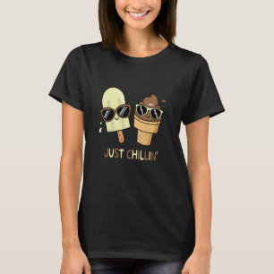 Just Chill in Chilling Relax Stay Calm Ice Cream T-Shirt
