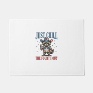 Just Chill The Fourth Out Patriotic Raccoon Shirt_ Doormat