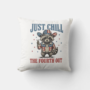 Just Chill The Fourth Out Patriotic Raccoon Shirt_ Throw Pillow