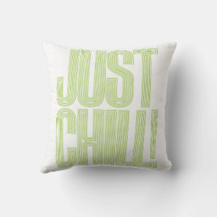 Just chill throw pillow