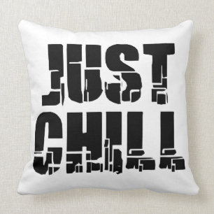 Just Chill Throw Pillow