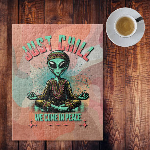 Just Chill, We Come in Peace Jigsaw Puzzle