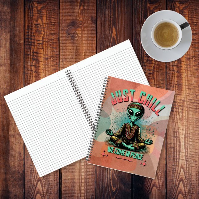 Just Chill, We Come in Peace Notebook (Creator Uploaded)