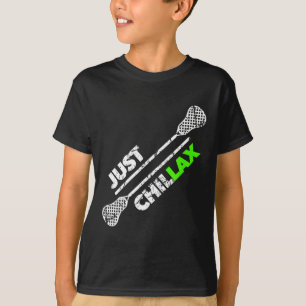 Just Chillax Chill Lax Lacrosse Stick Green T-Shirt