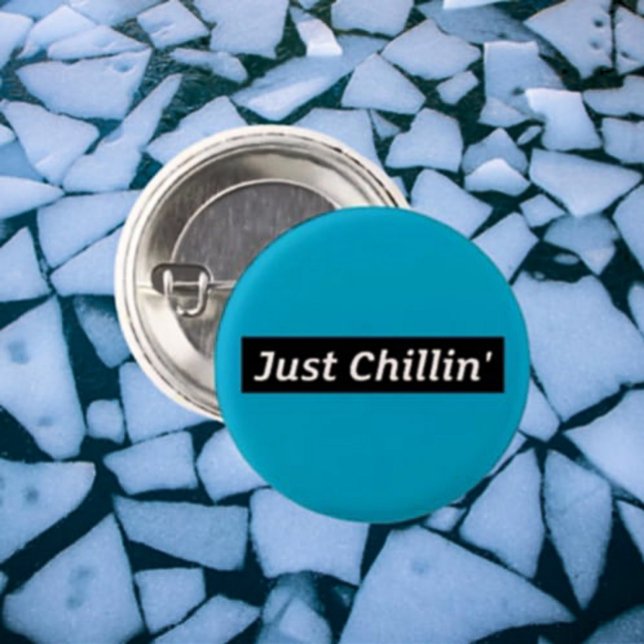 Just Chillin’ Button – Laid-Back Vibes Only (Creator Uploaded)