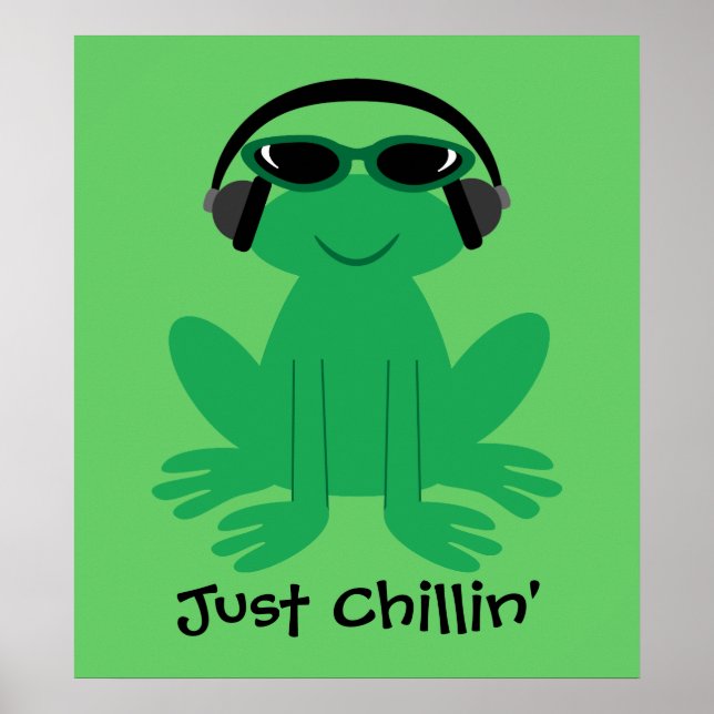 Just Chillin' Frog With Headphones & Shades Poster (Front)