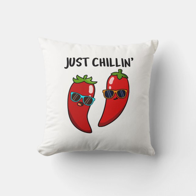 Just Chillin Funny Chili Peppers Pun  Throw Pillow (Front)